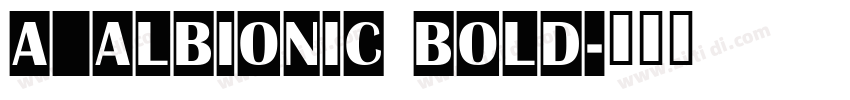 a_Albionic Bold字体转换